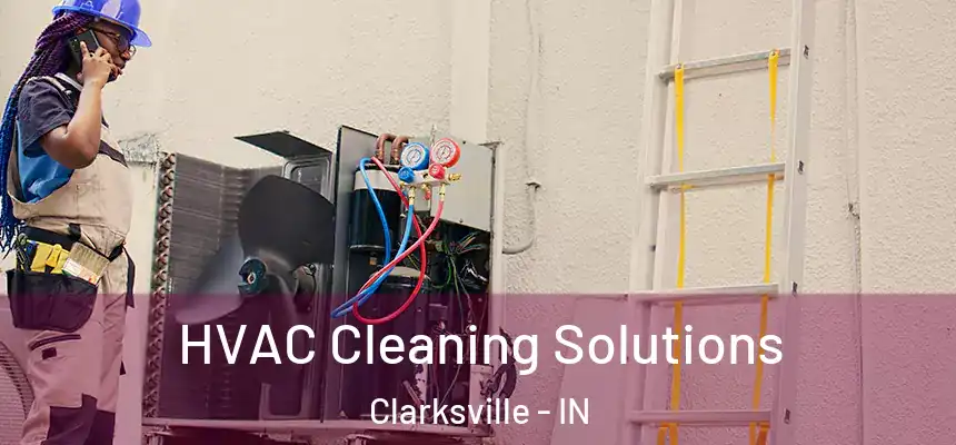  HVAC Cleaning Solutions Clarksville - IN