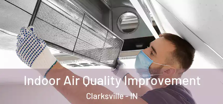  Indoor Air Quality Improvement Clarksville - IN
