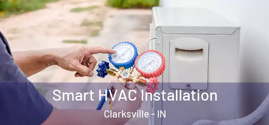 Smart HVAC Installation Clarksville - IN