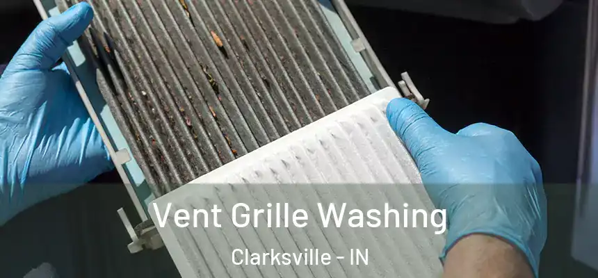  Vent Grille Washing Clarksville - IN